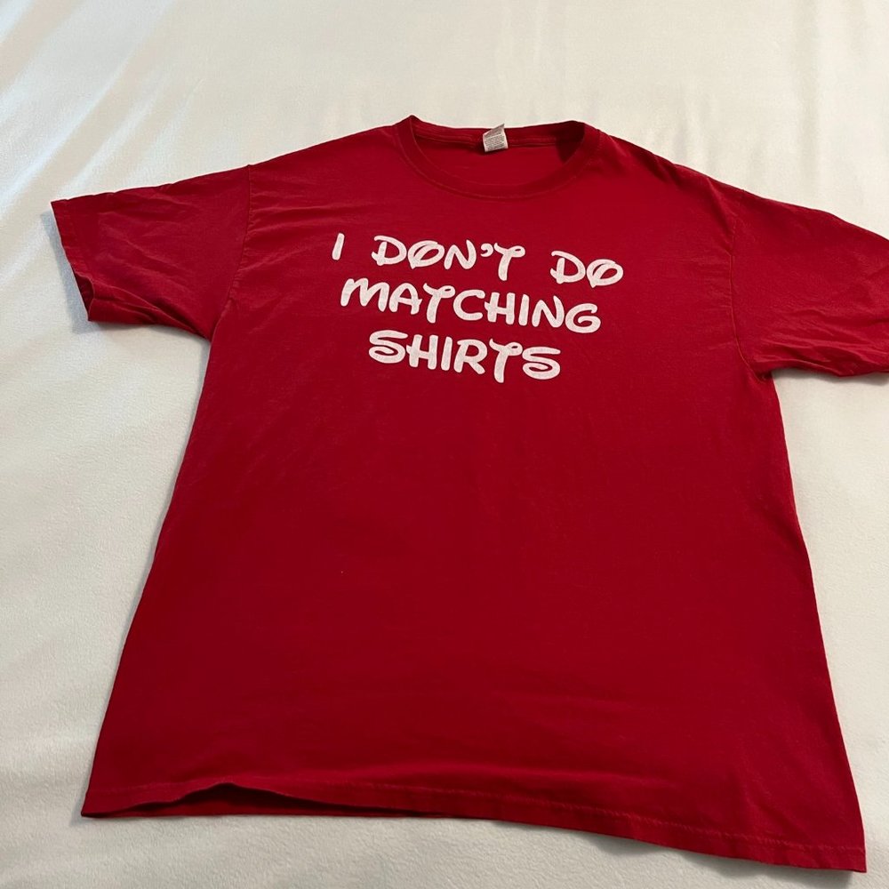 Men's Disney "I Don't Do Matching Shirts" Short Sleeved T-shirt Size Large Red